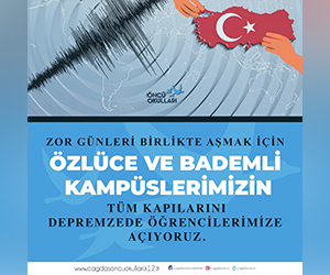 KAMPÜSLERİMİZİ DEPREMZEDE ÖĞRENCİLERİMİZE AÇIYORUZ